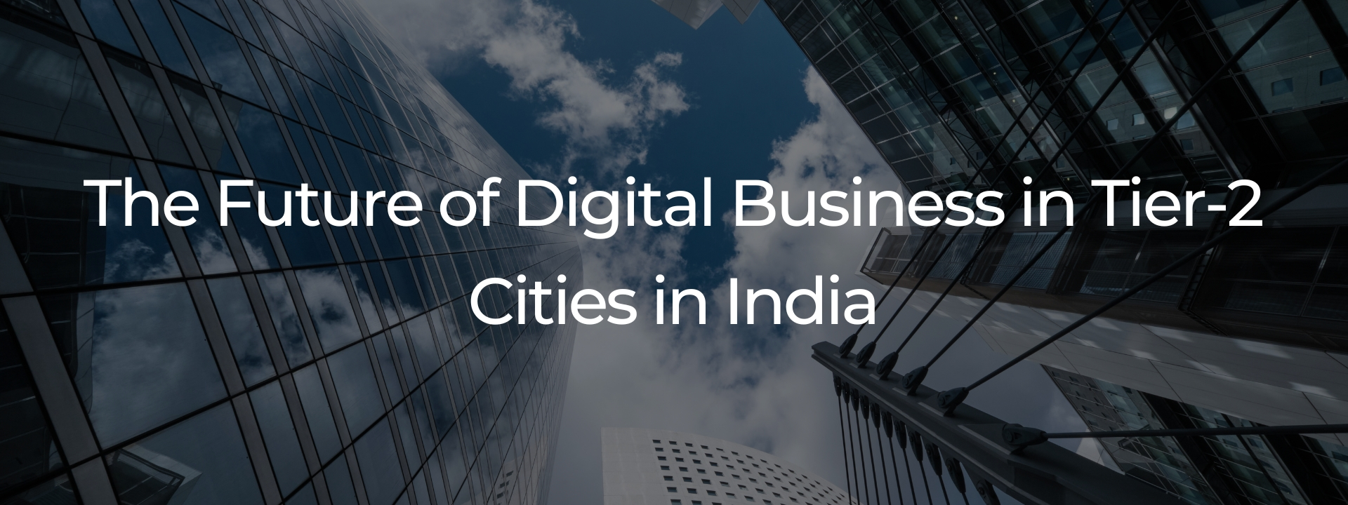 The Future of Digital Business in Tier-2 Cities in India - Origin6ix